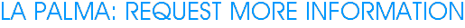 La Palma: Request More Information